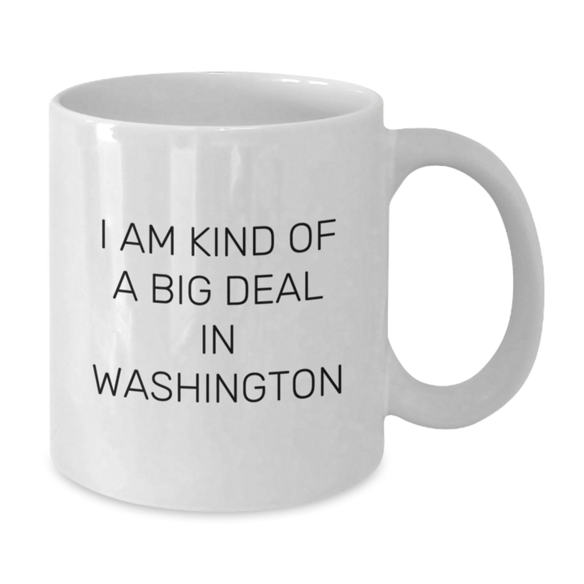Washington Funny Mugs, Birthday Unique Gifts from Friends, I'm Kind of a Prime Selection in Washington White Coffee Mug for Men Women - Additional