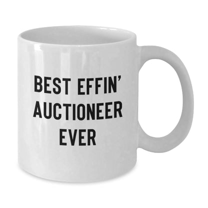 Funny Auctioneer Gifts for Friends White Coffee Mug Best 'Effin' - Additional