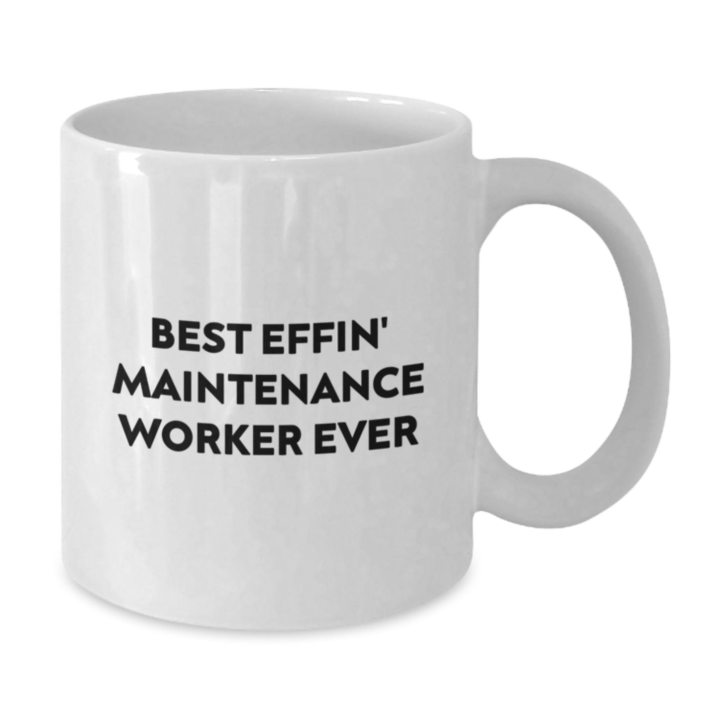 Funny Maintenance Worker Gifts from Friends - Best Effin' White Coffee Mug for Him or Her - Unique Graduation Gifts - Additional