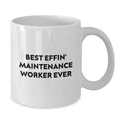Funny Maintenance Worker Gifts from Friends - Best Effin' White Coffee Mug for Him or Her - Unique Graduation Gifts - Additional