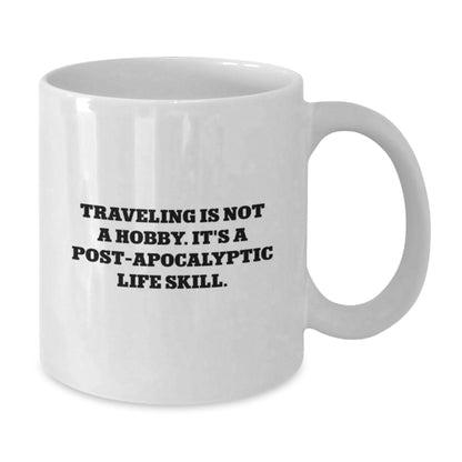 Traveling Gifts for Him, Funny White Coffee Mug with Quirky 'Traveling Is Not A Hobby' Design, Unique Christmas Memorable Presents Idea for Friends, Family, or Coworkers - Additional