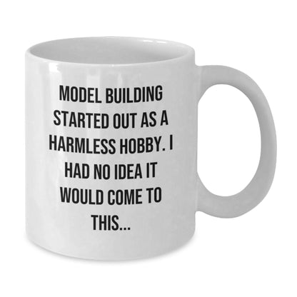 Funny Model Building Humor Gifts from Friends and Family for Enthusiasts, White Coffee Mug 11oz or 15oz Capacity, Perfect for Christmas Unique Presents - Additional