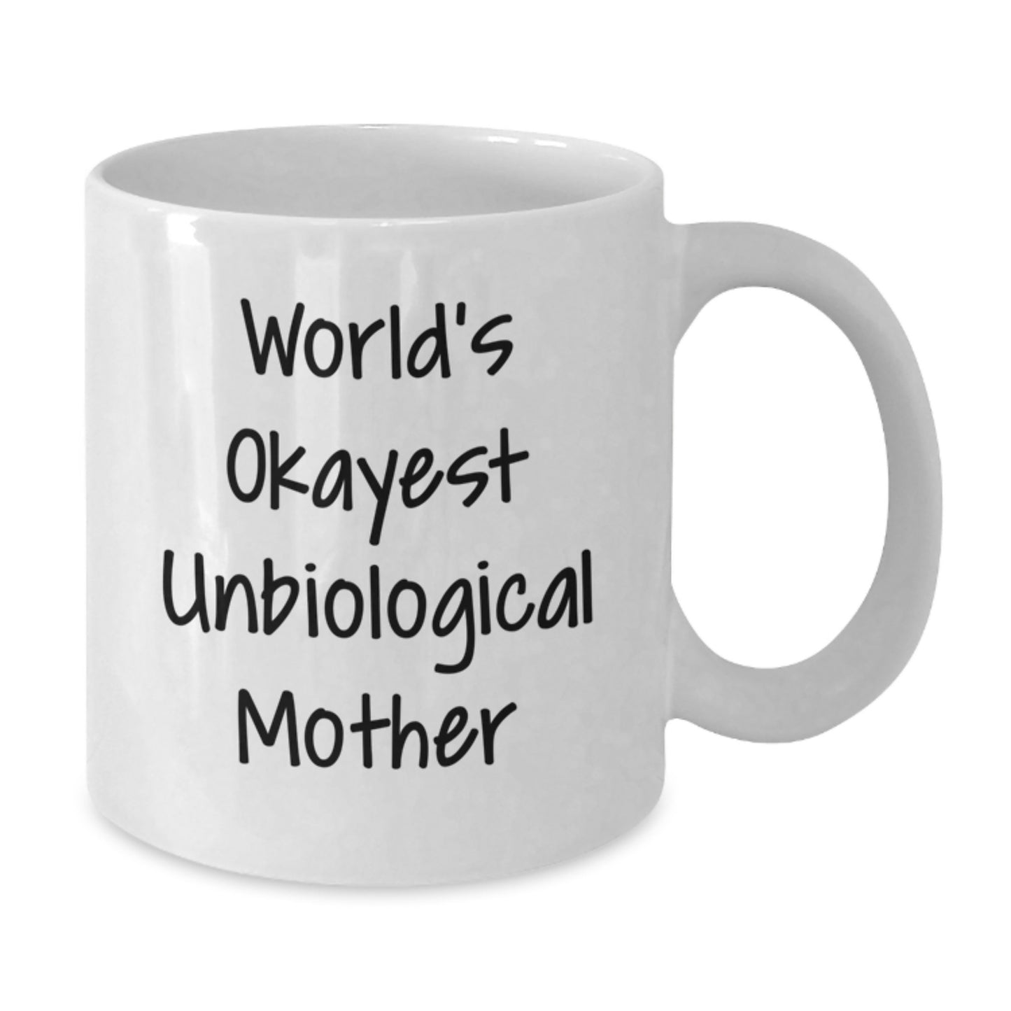 Unbiological Mother Gifts, Funny White Coffee Mug, World's Okayest, Birthday Unique Gifts from Friends, Gifts for Unbiological Mother - Additional