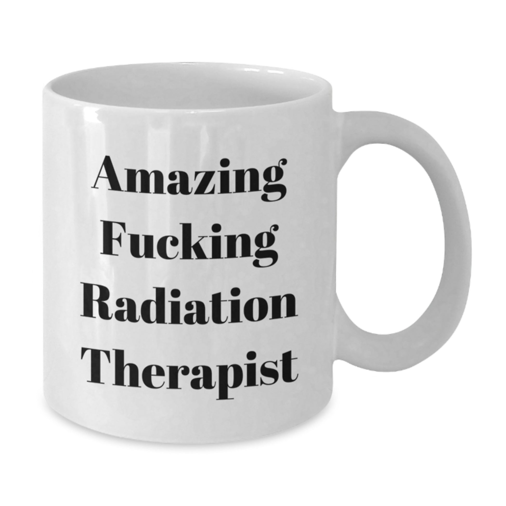 Funny Radiation Therapist Gifts, 'Amazing F--king Radiation Therapist' Quote on White Coffee Mug, Gifts from Friends for Birthday - Additional
