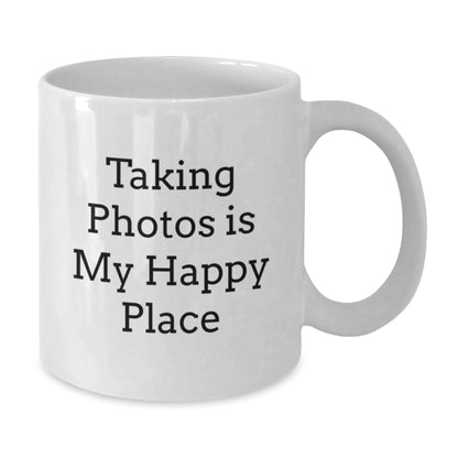 Funny Taking Photos Gifts for Men Friends Family - Taking Photos Is My Happy Place Quote on White Coffee Mug - Birthday Unique Gifts from Friends - Additional