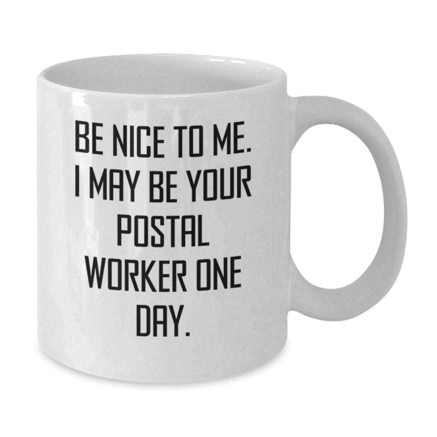 Funny Postal Worker Christmas Unique Gifts - Be Nice To Me. Gifts from Friends to Postal Worker Coworkers. Unique White Coffee Mug for Postal Worker - Additional