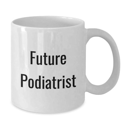 Funny Quote for Future Podiatrist Christmas Unique Gifts White Coffee Mugs from Friends - Additional