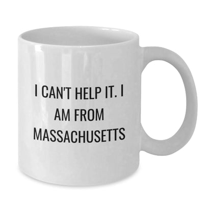 Funny Massachusetts Gifts for Friends from Massachusetts, Unique White Coffee Mug, 'I Can't Help It. I Am From Massachusetts' Quote, Perfect Birthday Idea - Additional