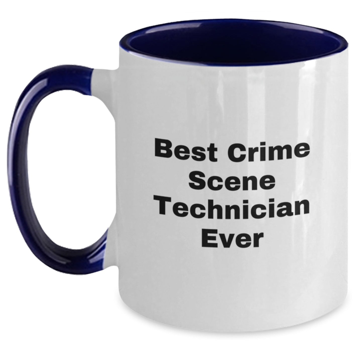 Funny Crime Scene Technician Gifts for Him, Best Crime Scene Technician Ever Quote, Two Tone Coffee Mug, Birthday Unique Presents from Friends - Main
