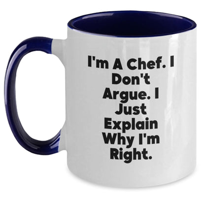 Funny Chef Christmas Unique Gifts from Friends to Chef Men Two Tone Coffee Mugs, Perfect for Chef, 'I'm A Chef. I Don't Argue. I Just Explain Why I'm Right.' - Main