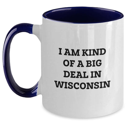 Funny Wisconsin Two Tone Coffee Mugs Gifts from Friends for Birthday - 'I Am Kind Of A Prime Selection In Wisconsin' Ceramic Mugs, Black and White, Red and White, Navy and White, Pink and White - Main