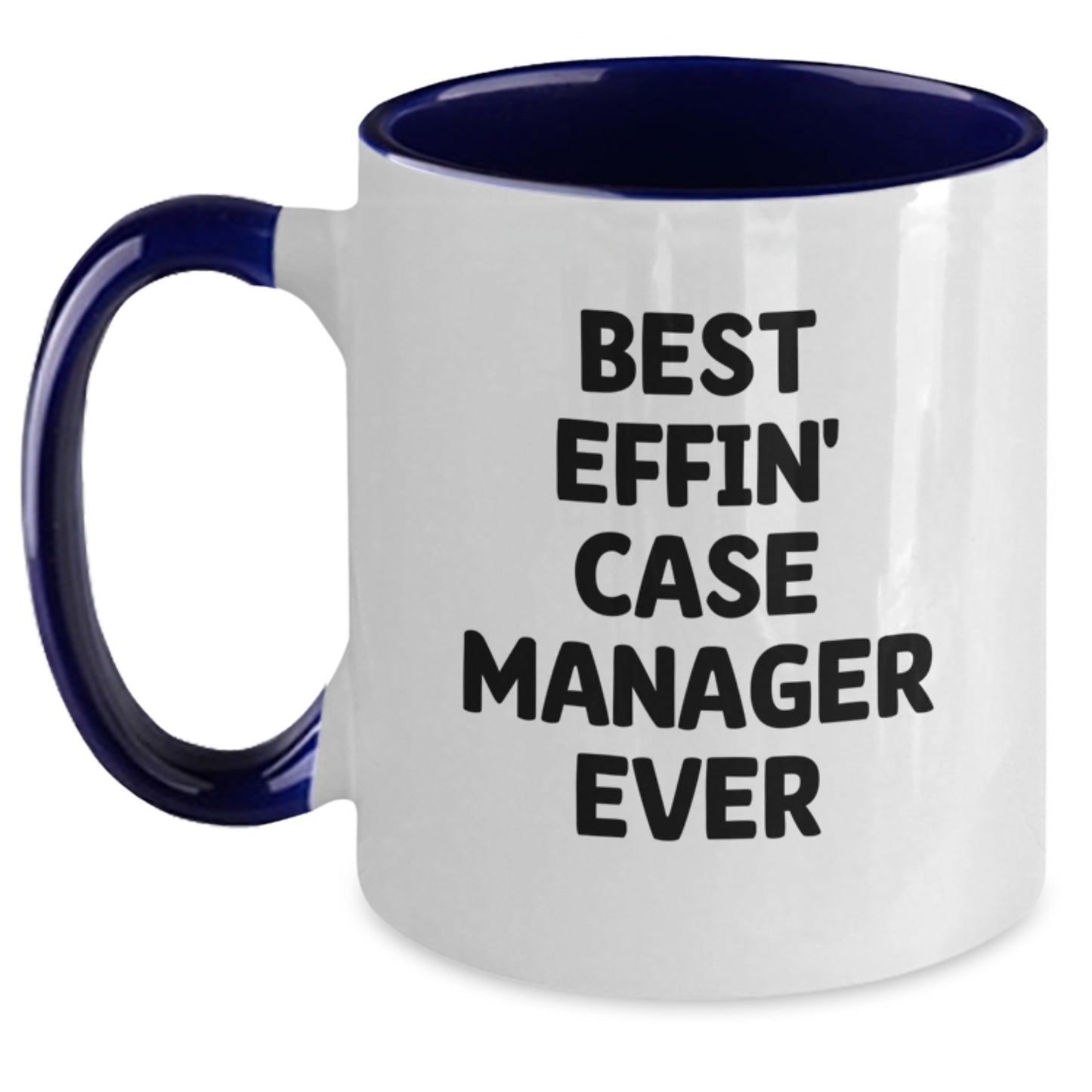 Funny Case Manager Gifts from Friends, Best Effin' Case Manager Ever Two Tone Coffee Mugs for Graduation, Unique Gifts for Case Manager, Case Manager Appreciation Mugs - Main