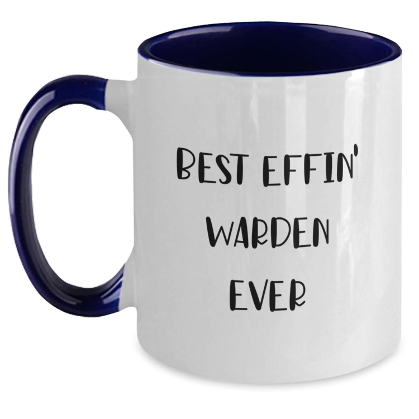 Warden Gifts from Friends for Best Effin' Warden Ever Two Tone Coffee Mug, Graduation Unique Gifts White/Navy / 11oz