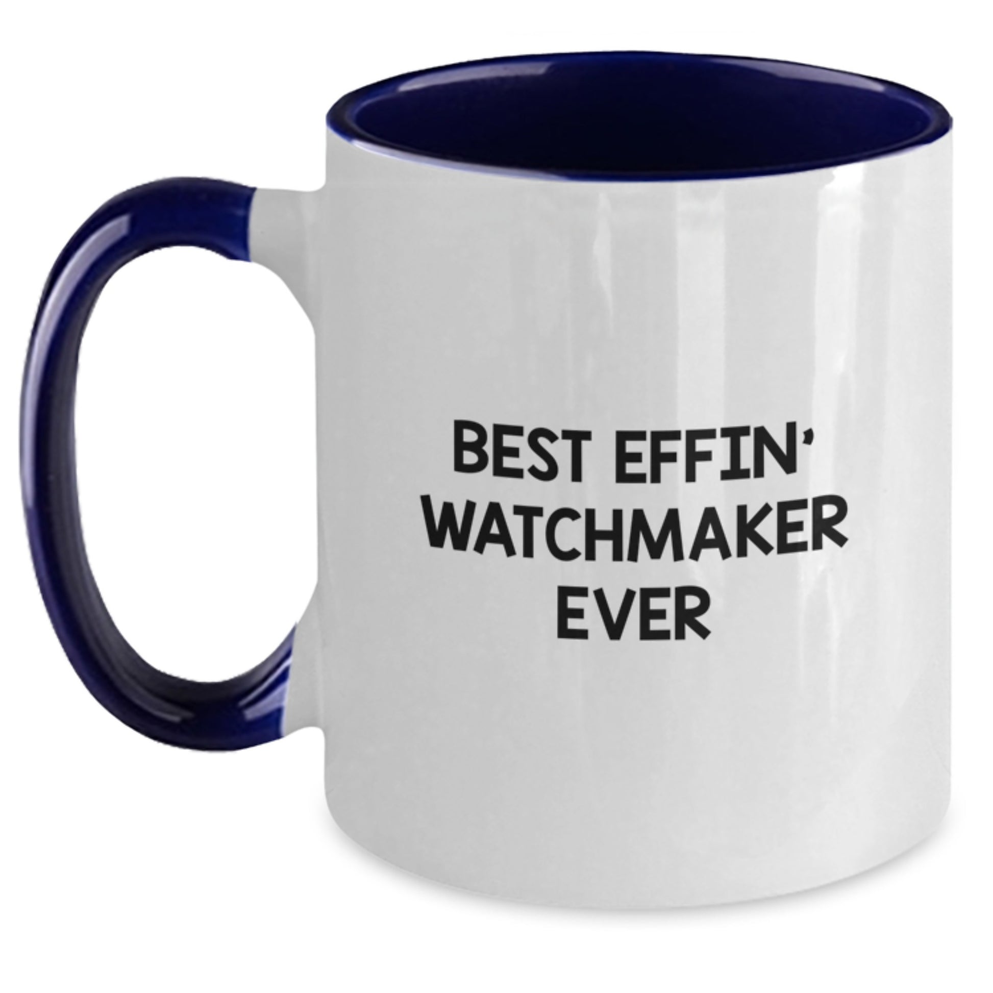 Funny Watchmaker Gifts from Friends - Best Effin' Watchmaker Ever Two Tone Coffee Mug for Graduation - Main