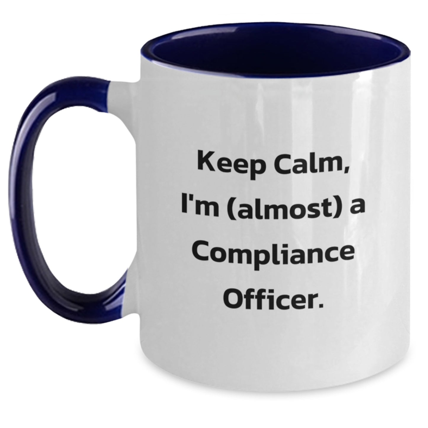 Funny Compliance Officer Gifts for Coworkers - Keep Calm, I'm (almost) A Compliance Officer. Two Tone Coffee Mug, Christmas Unique Gifts from Friends - Main