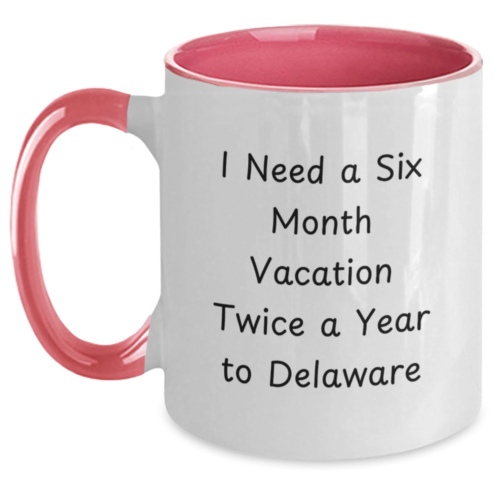 Funny Delaware Quote Two Tone Coffee Mug, Gifts from Friends to Men and Women, Birthday Unique Gifts for Delaware Lovers - Main