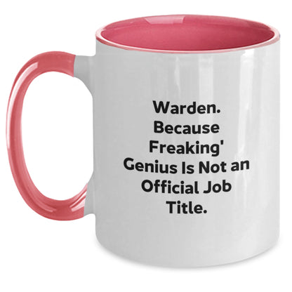Funny Warden Gifts, Warden Inspired Two Tone Coffee Mug, Birthday Unique Gifts from Friends, Warden Men or Women Coffee Lover Mug - Warden. Because Freaking genius Is Not An Official Job Title. - Main
