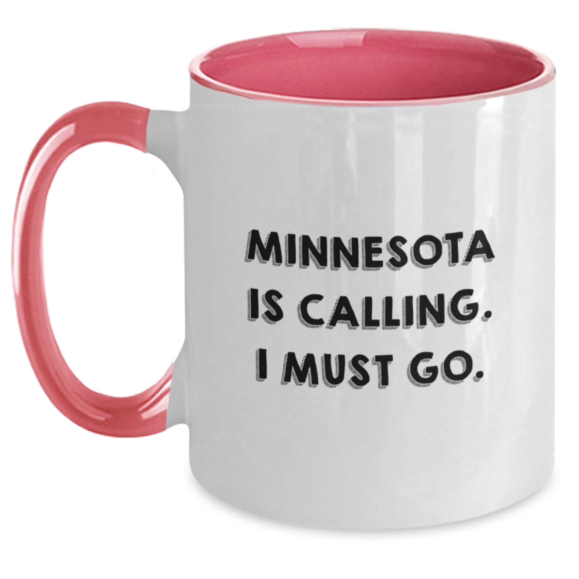 Minnesota Two Tone Coffee Mugs - Funny Quote 'Minnesota Is Calling, I Must Go' Gifts from Friends to Minnesota Lovers - Main
