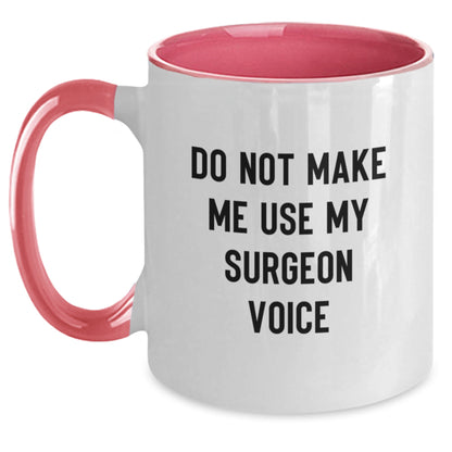 Funny Surgeon Gifts from Men, Unique Christmas Unique Gifts for Surgeon Friends, Two Tone Coffee Mug with 'Do Not Make Me Use My Surgeon Voice' - Main