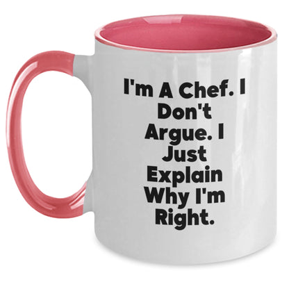 Funny Chef Christmas Unique Gifts from Friends to Chef Men Two Tone Coffee Mugs, Perfect for Chef, 'I'm A Chef. I Don't Argue. I Just Explain Why I'm Right.' - Main