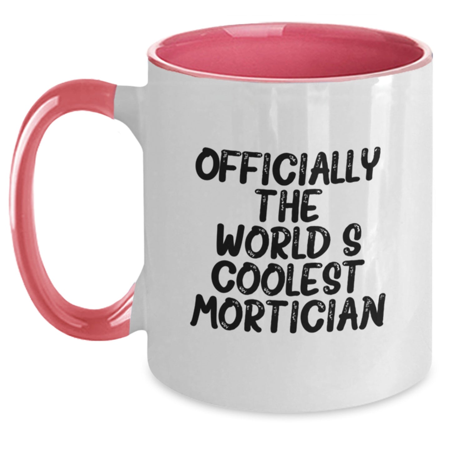 Mortician Gifts from Friends, Gifts for Mortician, Funny Two Tone Coffee Mug, Officially The World's Coolest Mortician, Graduation Unique Gifts - Main