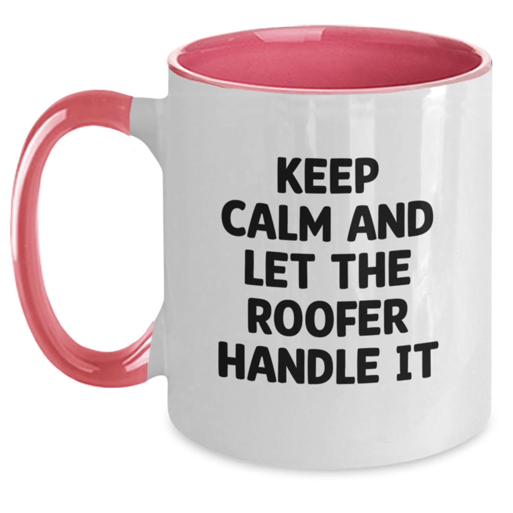 Funny Roofer Gifts for Men from Friends - Two Tone Coffee Mug with Keep Calm And Let The Roofer Handle It - Main