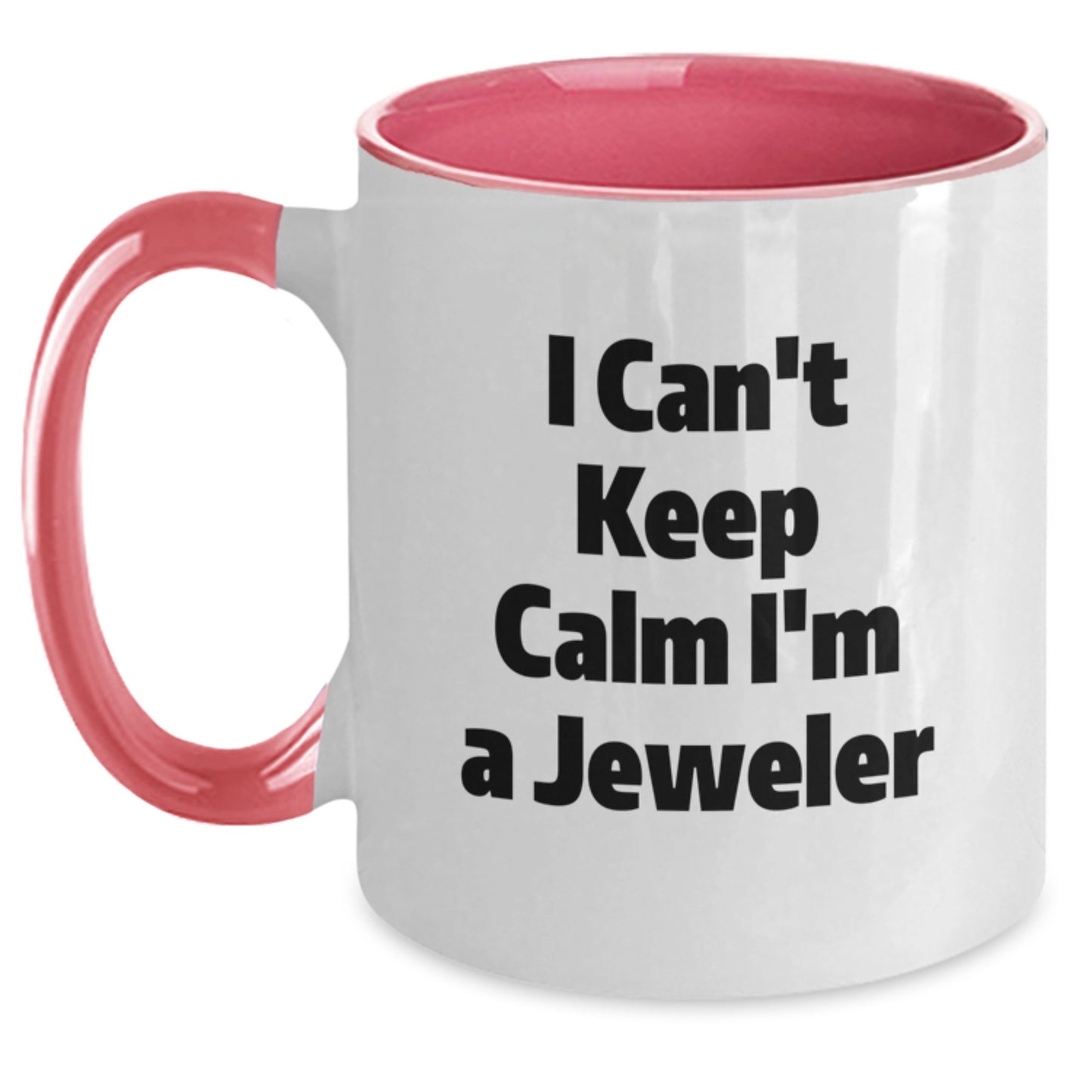 Funny Gifts from Friends and Family for the Jeweler in Your Life - 'I Can't Keep Calm I'm A Jeweler' Two Tone Coffee Mug - Main