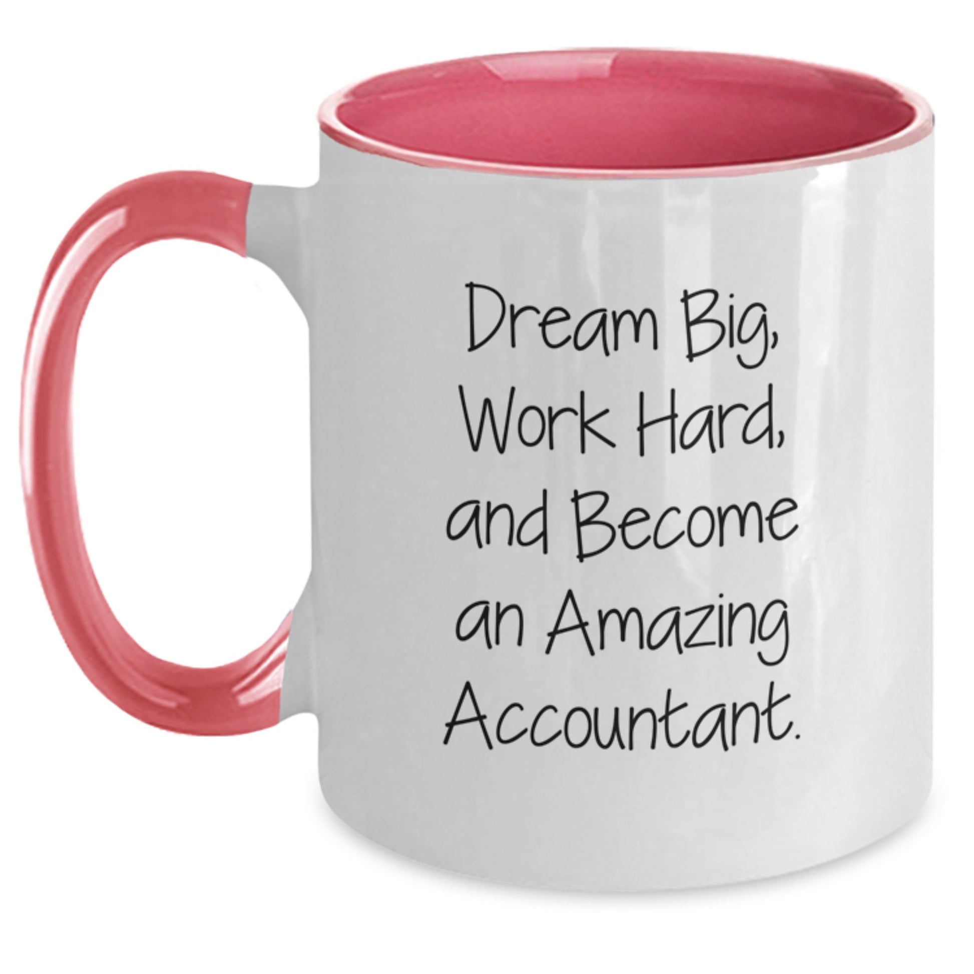 Gifts from Family, Friends, or Coworkers to Amazing Accountants, Unique Christmas Unique Gifts, Two Tone Coffee Mugs with Inspirational Quote 'Dream Big, Work Hard, And Become An Amazing Accountant.' - Main