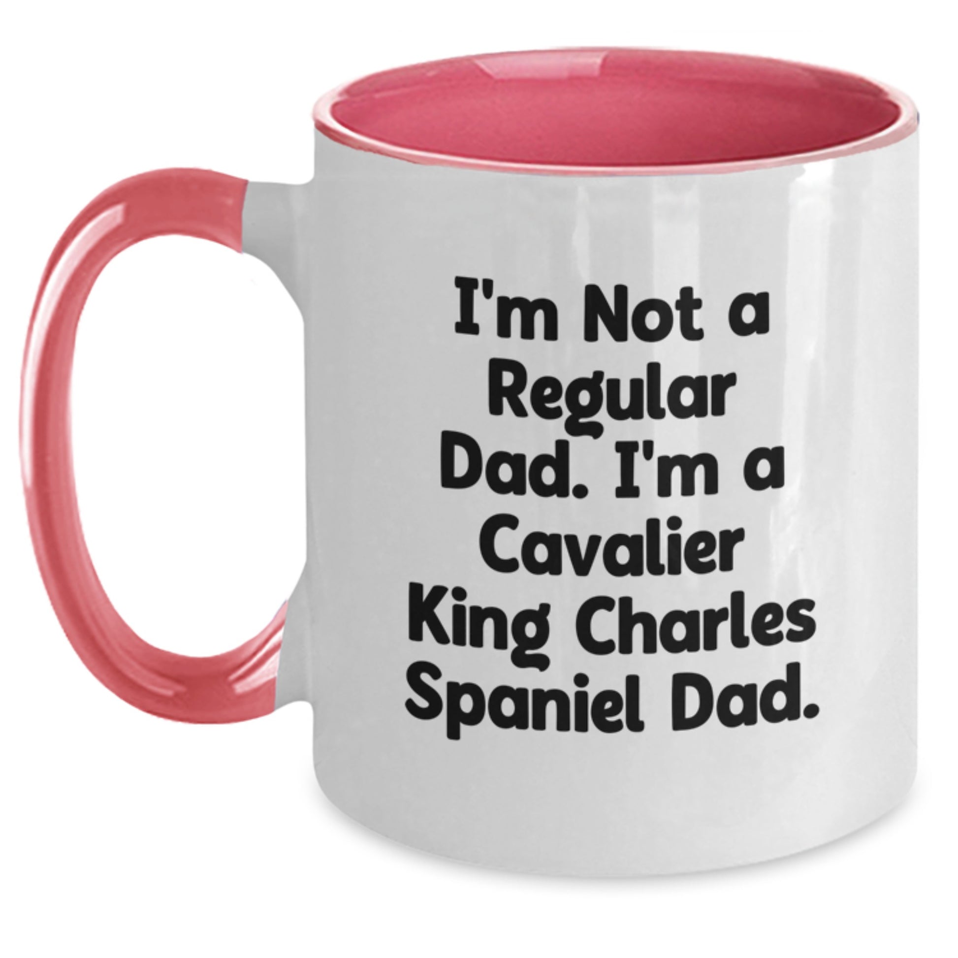 Funny Cavalier King Charles Spaniel Dog Gifts for Dad, I'm Not A Regular Dad, Two Tone Coffee Mug for Christmas - Main