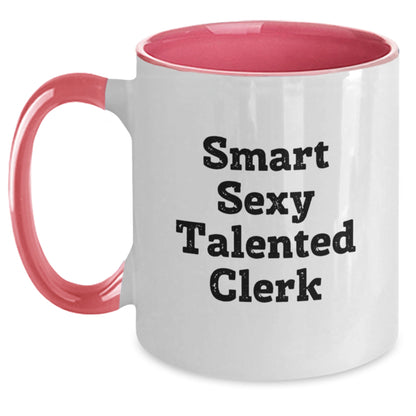 Funny Clerk Gifts from Friends, Cute Two Tone Coffee Mug for Smart Sexy Talented Clerk, Graduation Unique Gifts for Clerks, 'Smart Sexy Talented Clerk' Quote - Main
