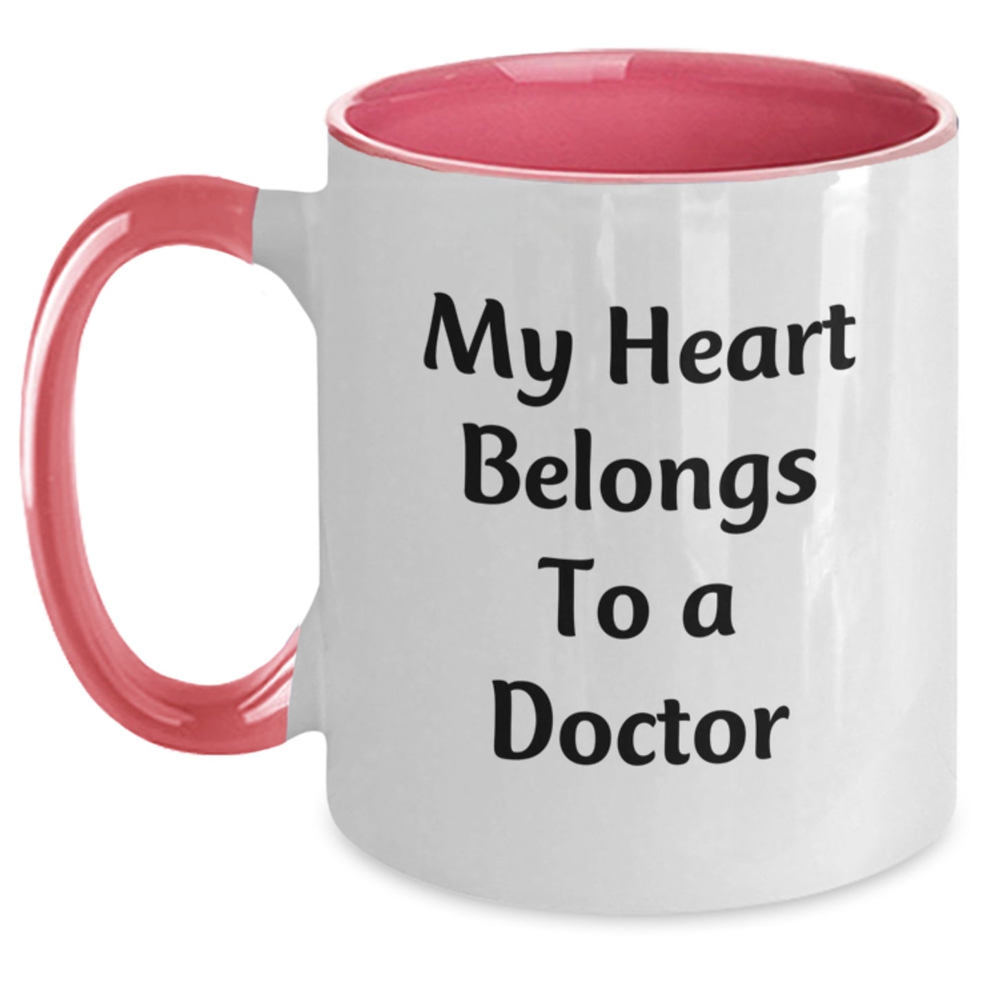 Funny Doctor Gifts - Two Tone Coffee Mug - 'My Heart Belongs To A Doctor' - Graduation Unique Gifts from Friends, Family, Coworkers - Main