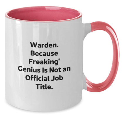 Funny Warden Gifts, Warden Inspired Two Tone Coffee Mug, Birthday Unique Gifts from Friends, Warden Men or Women Coffee Lover Mug - Warden. Because Freaking genius Is Not An Official Job Title. - Additional