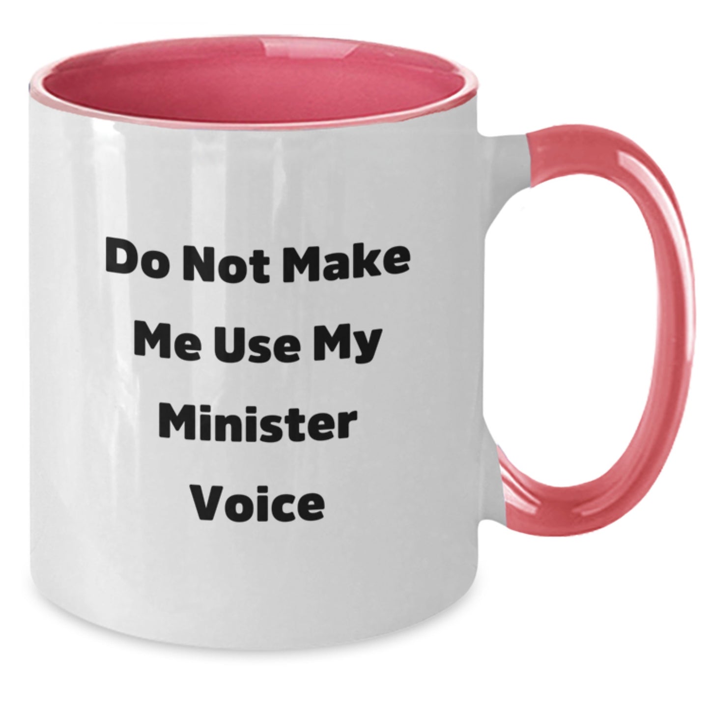 Funny Minister Gifts, Unique Christmas Unique Gifts for Minister Friends from Family, Two Tone Coffee Mug Do Not Make Me Use My Minister Voice - Additional