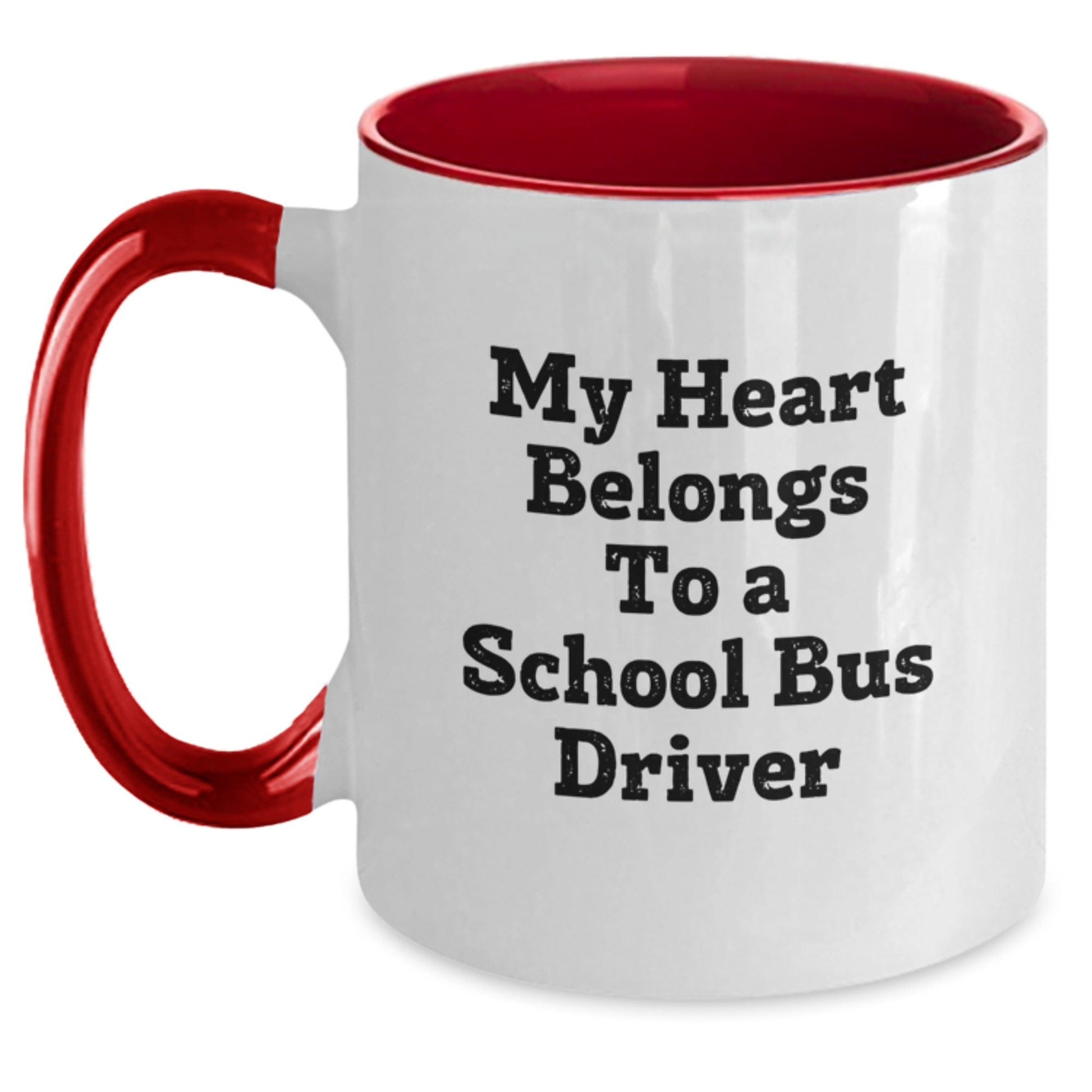 Commemorate School Bus Driver's Dedication with Funny Quote Two Tone Coffee Mug, Ideal Gift from Friends or Family for Graduation White/Red / 11oz