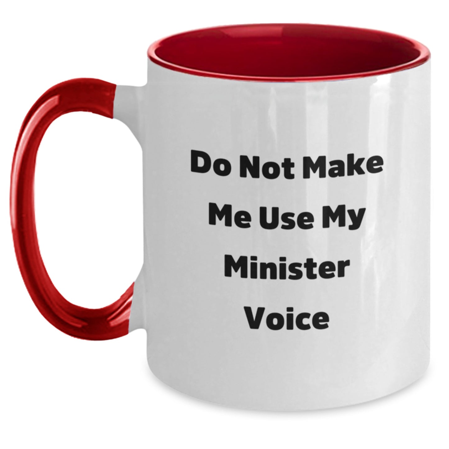 Funny Minister Gifts, Unique Christmas Unique Gifts for Minister Friends from Family, Two Tone Coffee Mug Do Not Make Me Use My Minister Voice - Main
