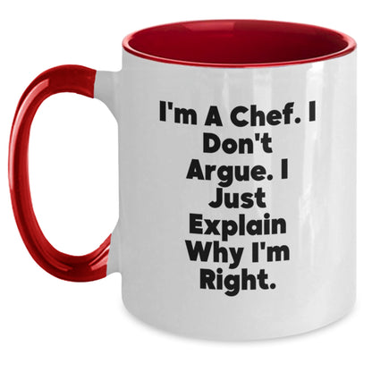 Funny Chef Christmas Unique Gifts from Friends to Chef Men Two Tone Coffee Mugs, Perfect for Chef, 'I'm A Chef. I Don't Argue. I Just Explain Why I'm Right.' - Main