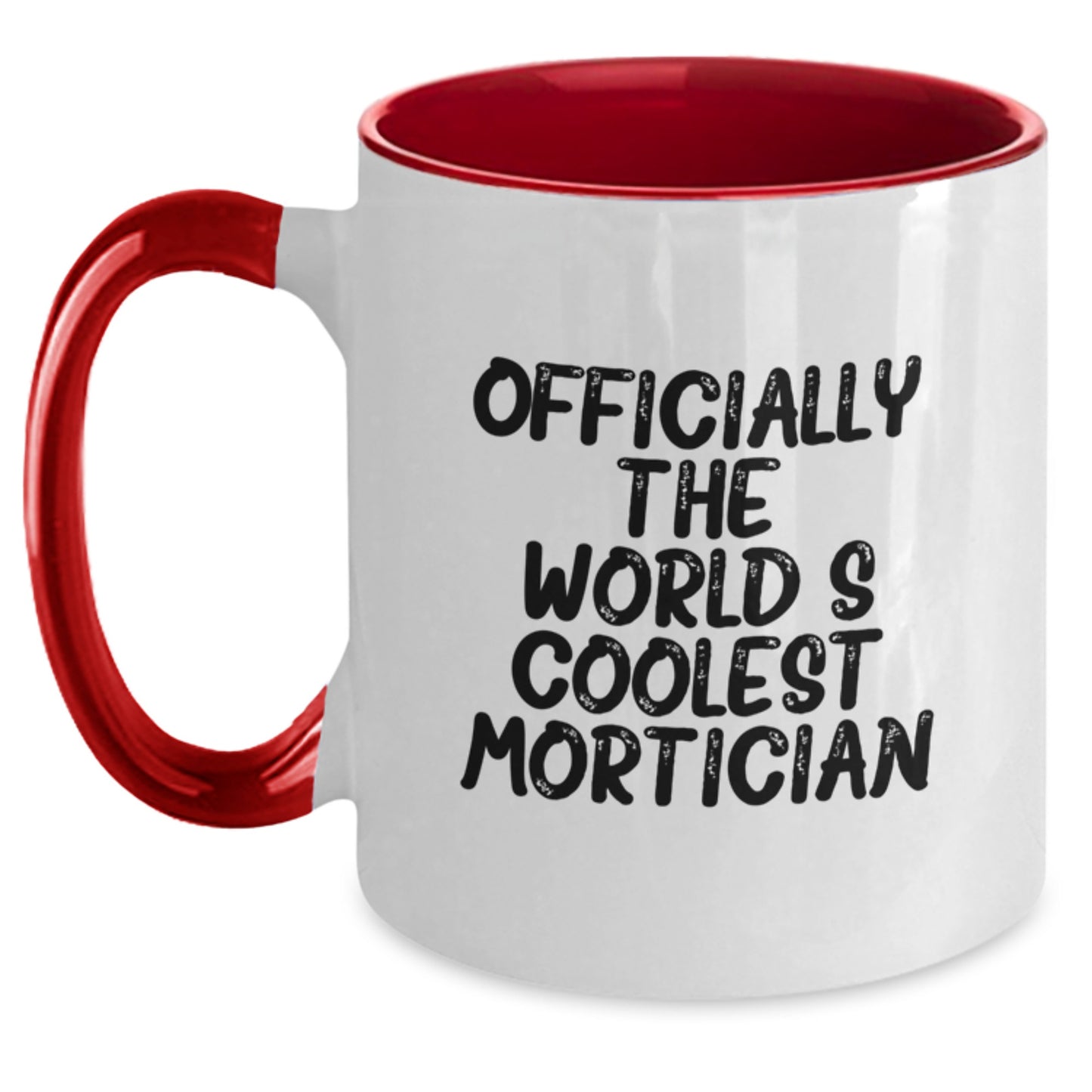 Mortician Gifts from Friends, Gifts for Mortician, Funny Two Tone Coffee Mug, Officially The World's Coolest Mortician, Graduation Unique Gifts - Main