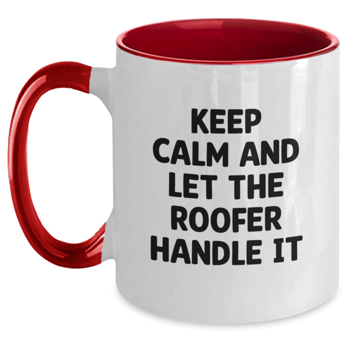 Funny Roofer Gifts for Men from Friends - Two Tone Coffee Mug with Keep Calm And Let The Roofer Handle It - Main