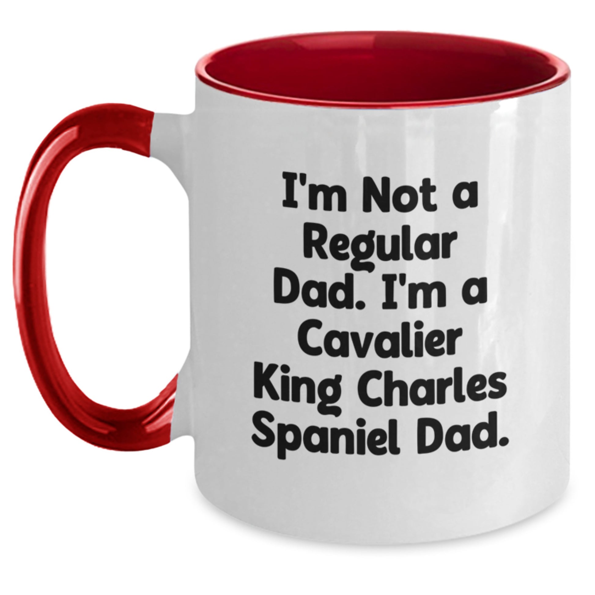 Funny Cavalier King Charles Spaniel Dog Gifts for Dad, I'm Not A Regular Dad, Two Tone Coffee Mug for Christmas - Main