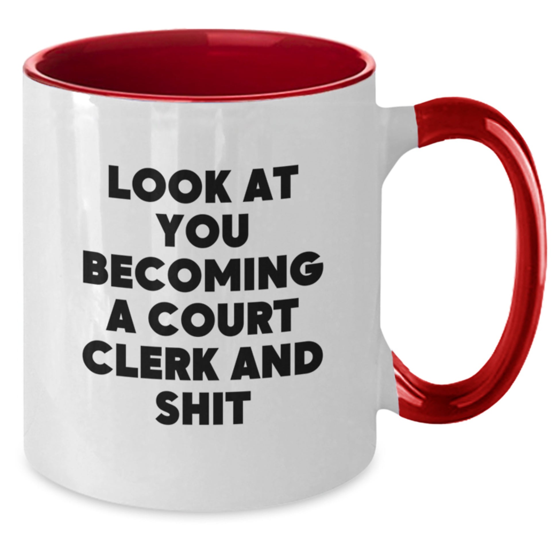 Funny Court Clerk Gifts, Two Tone Coffee Mug for Court Clerk, Christmas Unique Gifts from Family, 'Look At You Becoming A Court Clerk And Shit' for Court Clerk - Additional
