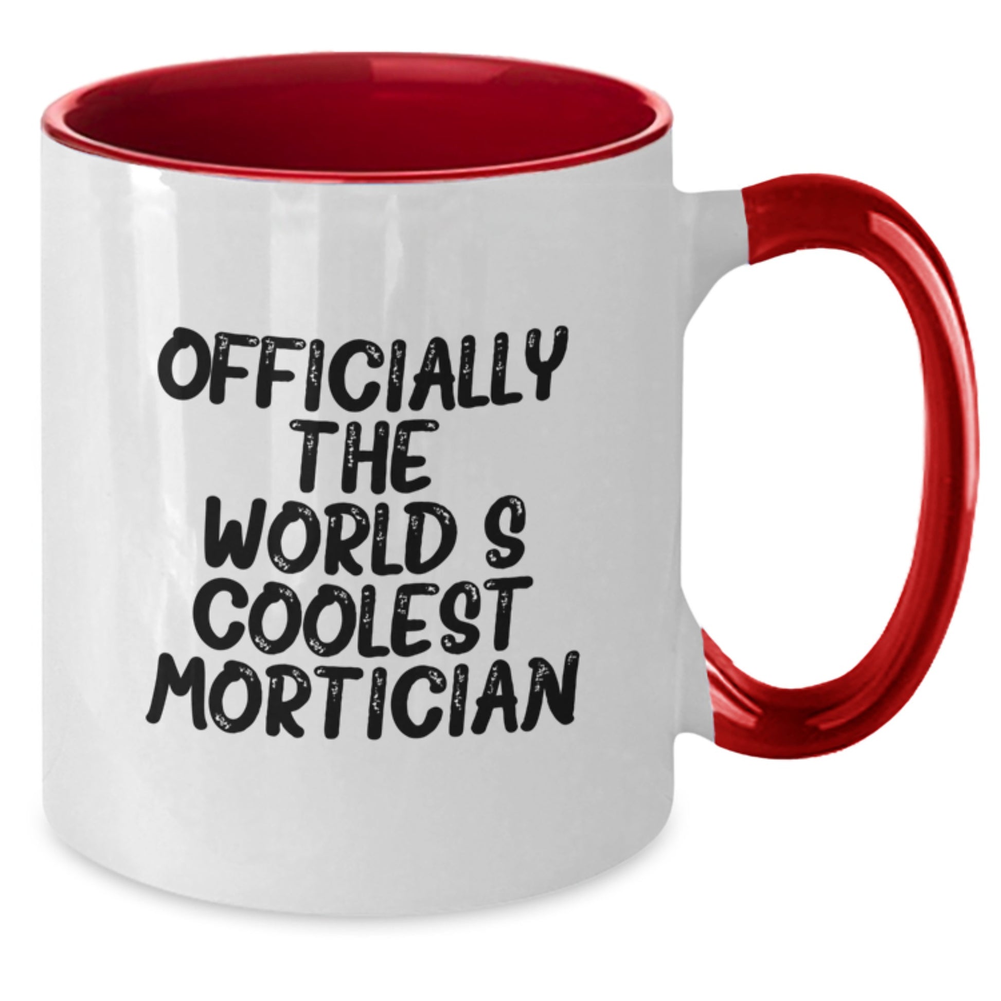 Mortician Gifts from Friends, Gifts for Mortician, Funny Two Tone Coffee Mug, Officially The World's Coolest Mortician, Graduation Unique Gifts - Additional