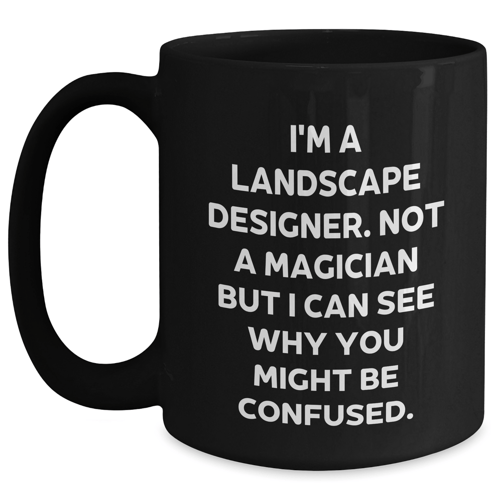 Funny Landscape Designer Gifts from Friends for Men's Black Coffee Mug Black / 15oz