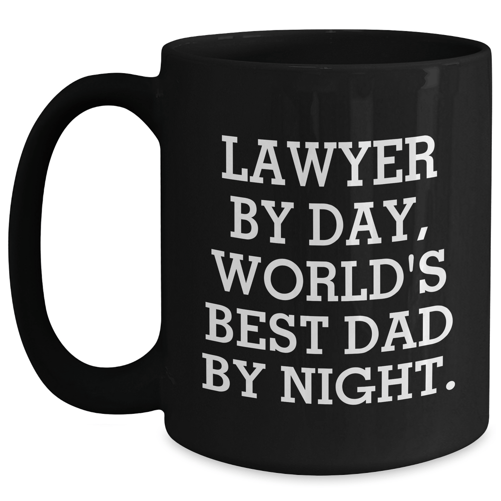 Funny Lawyer Gifts from Men - 'Lawyer By Day, World's Best Dad By Night.' Black Coffee Mug for Dad on Father's Day, Unique Gifts for Lawyer Black / 15oz