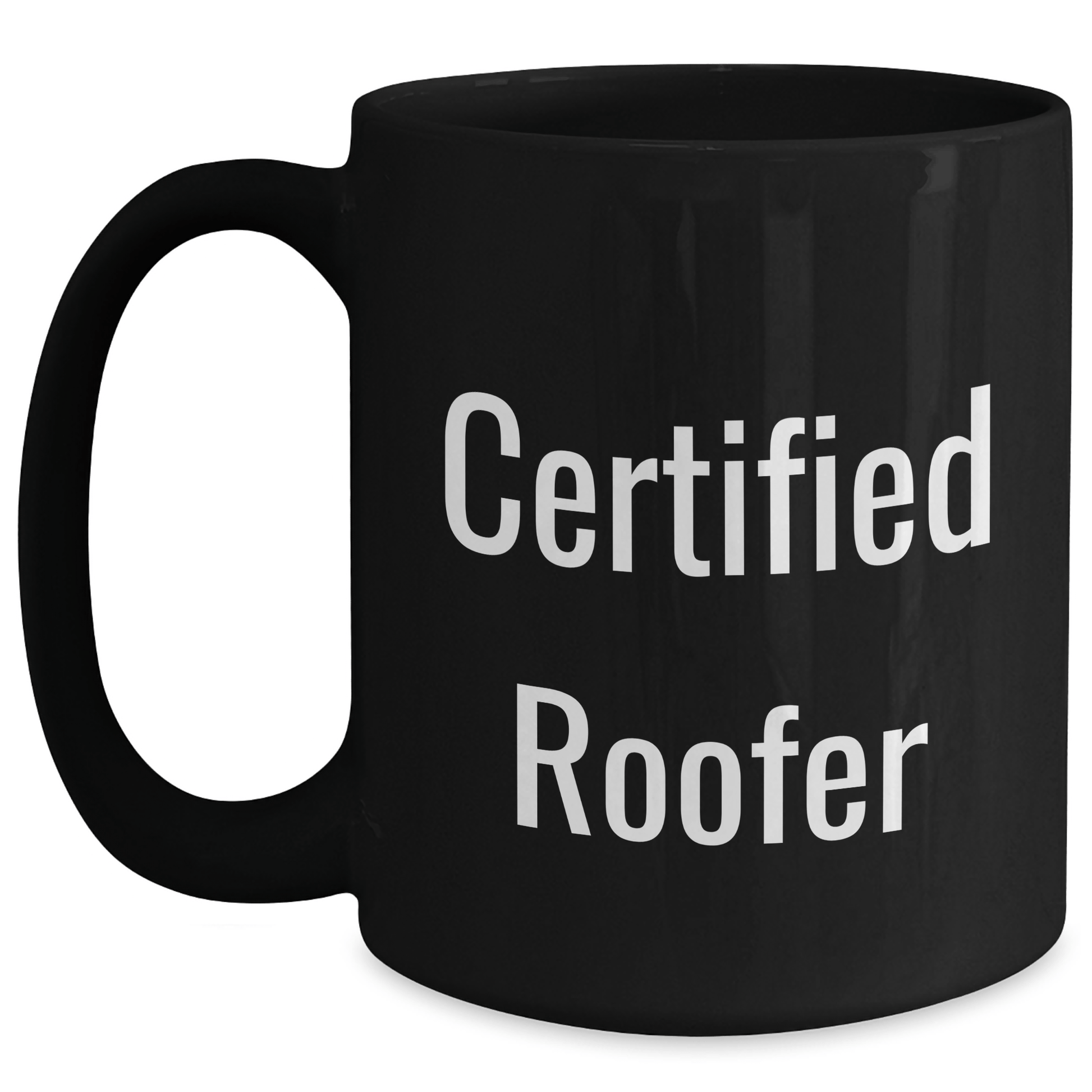 Funny Roofer Gifts, 'Certified Roofer' Black Coffee Mug, Dad's Day Unique Gifts from Family Black / 15oz