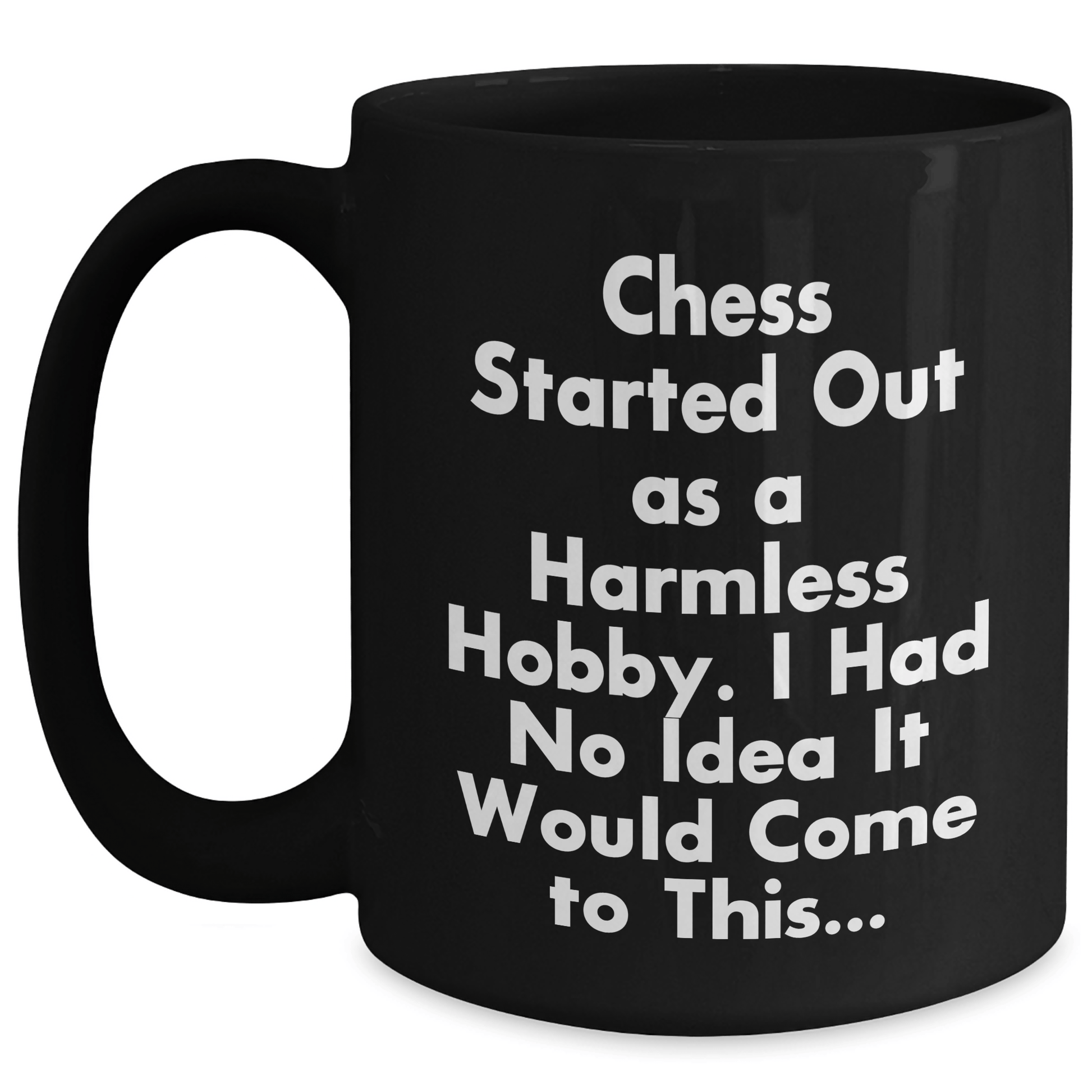 Funny Chess Quotes Black Coffee Mugs Gifts from Mom to Chess Lovers on Mother's Day, Unique Gift Ideas for Chess Players Black / 15oz