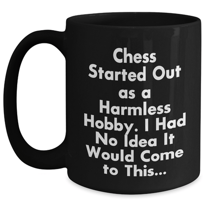 Funny Chess Quotes Black Coffee Mugs Gifts from Mom to Chess Lovers on Mother's Day, Unique Gift Ideas for Chess Players Black / 15oz