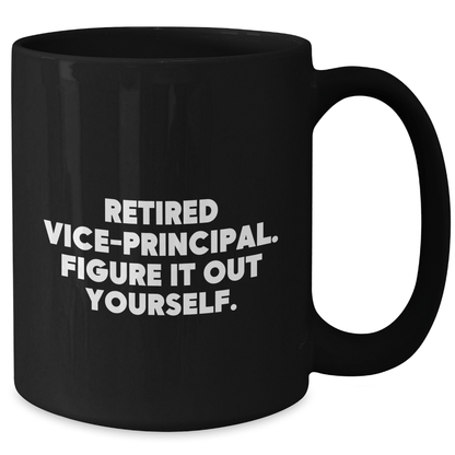 Funny Vice-Principal Quotes Black Coffee Mugs Gifts for Vice-Principal from Men, Unique Mother's Day Unique Gifts