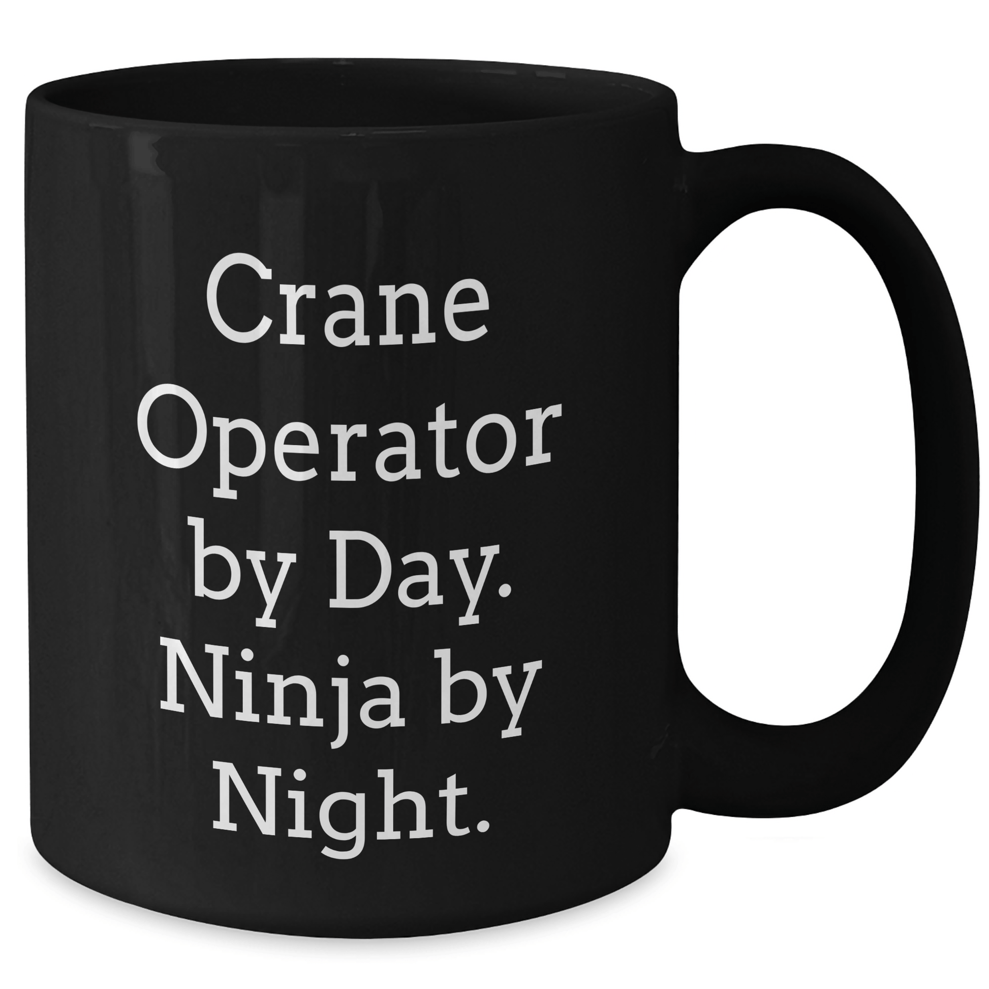 Crane Operator Gifts, Funny Quotes, Father's Day Unique Gifts from Men to Crane Operator Friends, Black Coffee Mug