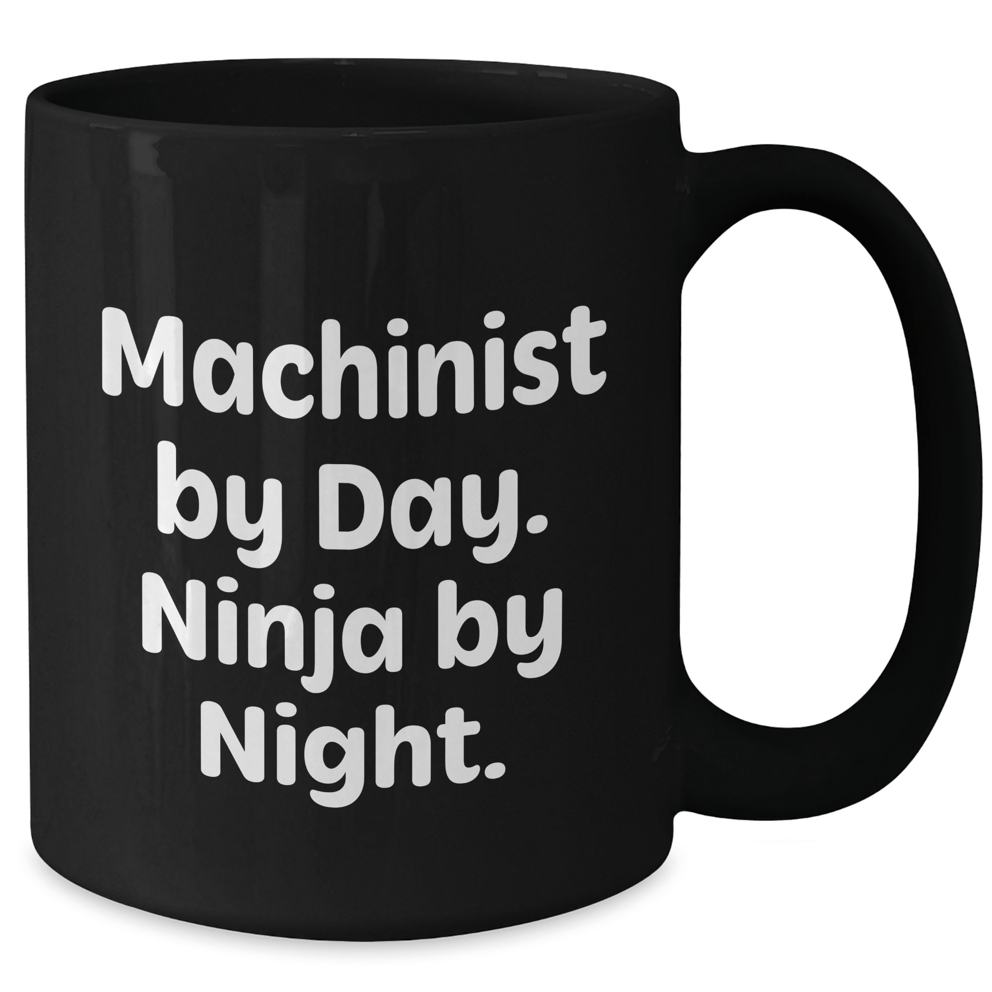 Machinist Gifts by Day, Ninja by Night - Funny Black Coffee Mug for Father's Day, Gifts from Men to Machinist Friends and Family