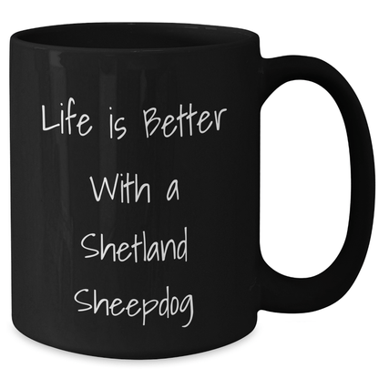 Shetland Sheepdog Gifts for Men, Women, Friends, Coworkers, Family - Life Is Better With A Shetland Sheepdog Funny Graduation Gifts from Men, Women, Friends, Coworkers, Family